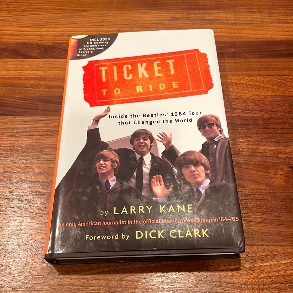 Ticket to Ride : Inside the Beatles' 1964 Tour with CD Interviews included
